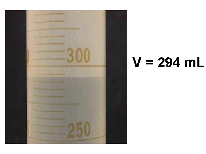 V = 294 m. L 