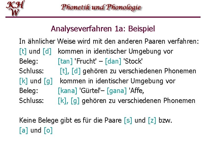 Analyseverfahren 1 a: Beispiel In ähnlicher Weise wird mit den anderen Paaren verfahren: [t]