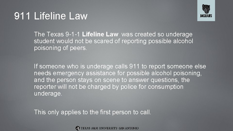 911 Lifeline Law The Texas 9 -1 -1 Lifeline Law was created so underage