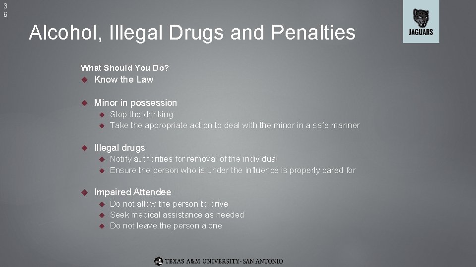 3 6 Alcohol, Illegal Drugs and Penalties What Should You Do? Know the Law