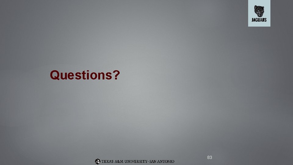 Questions? 83 