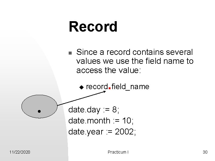 Record n Since a record contains several values we use the field name to