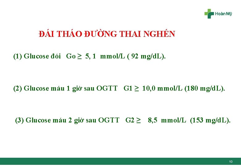 ĐÁI THÁO ĐƯỜNG THAI NGHÉN (1) Glucose đói Go ≥ 5, 1 mmol/L (