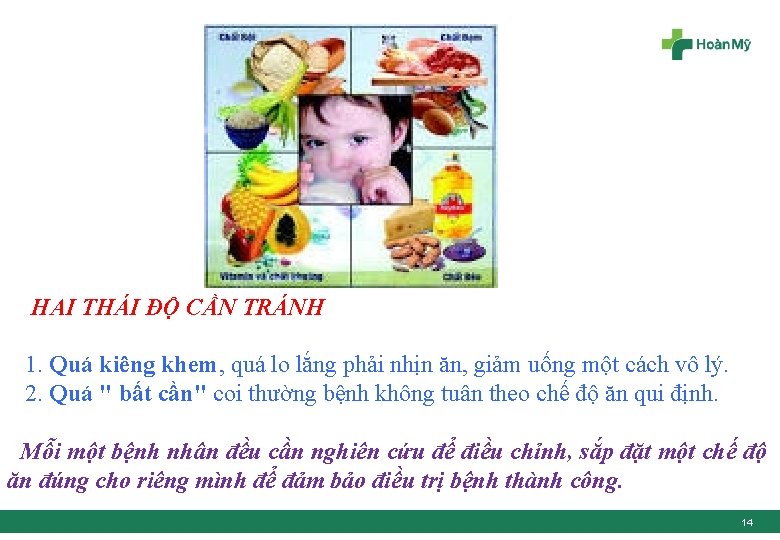  HAI THÁI ĐỘ CẦN TRÁNH 1. Quá kiêng khem, quá lo lắng phải