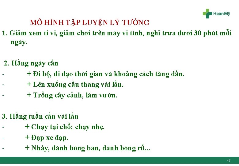  MÔ HÌNH TẬP LUYỆN LÝ TƯỞNG 1. Giảm xem ti vi, giảm chơi