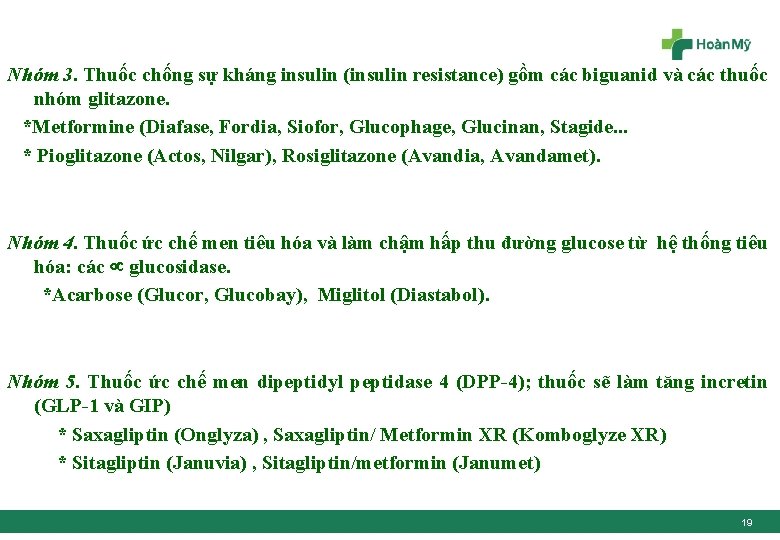 Nhóm 3. Thuốc chống sự kháng insulin (insulin resistance) gồm các biguanid và các