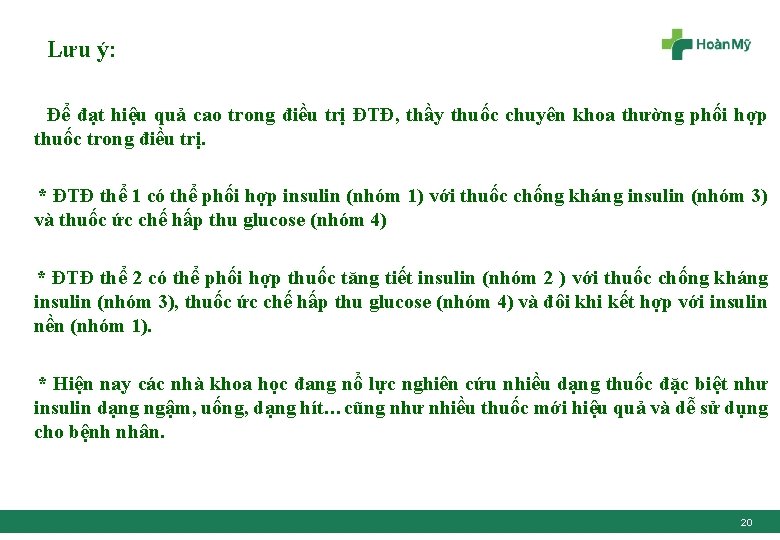  Lưu ý: Để đạt hiệu quả cao trong điều trị ĐTĐ, thầy thuốc