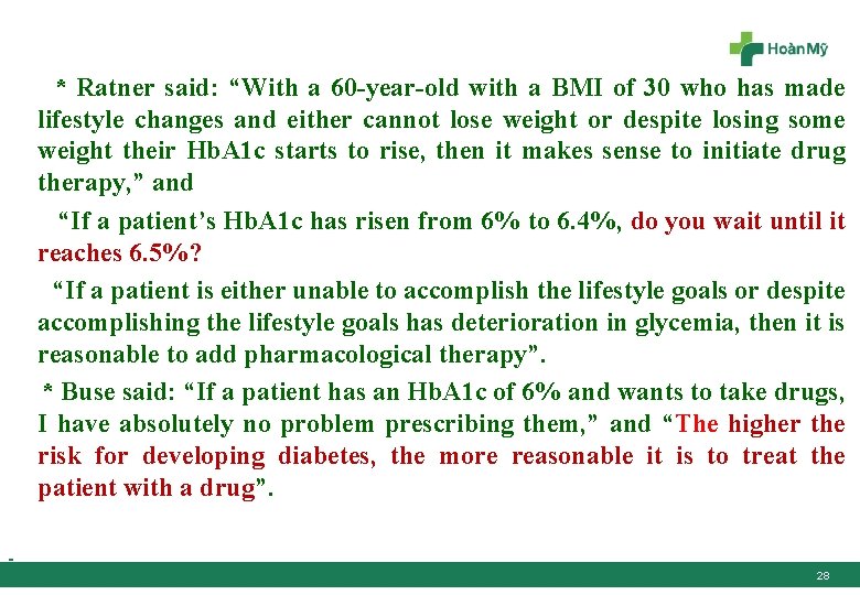  * Ratner said: “With a 60 -year-old with a BMI of 30 who