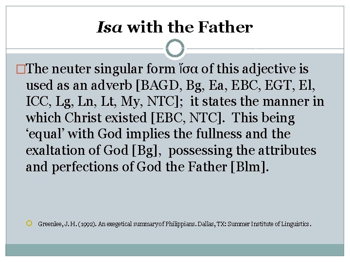 Isa with the Father �The neuter singular form ἴσα of this adjective is used