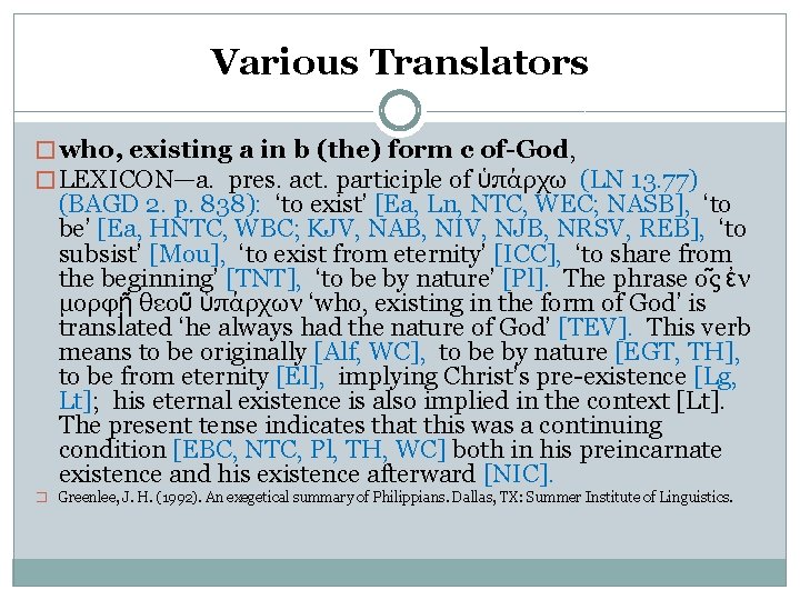 Various Translators � who, existing a in b (the) form c of-God, � LEXICON—a.