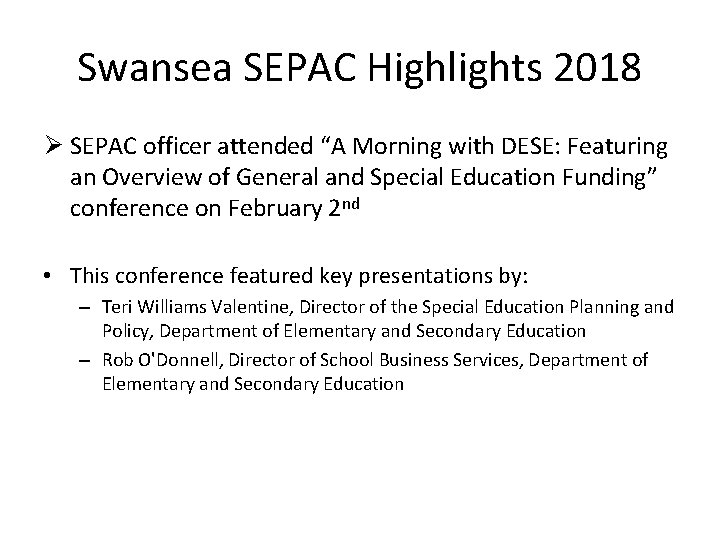 Swansea SEPAC Highlights 2018 Ø SEPAC officer attended “A Morning with DESE: Featuring an