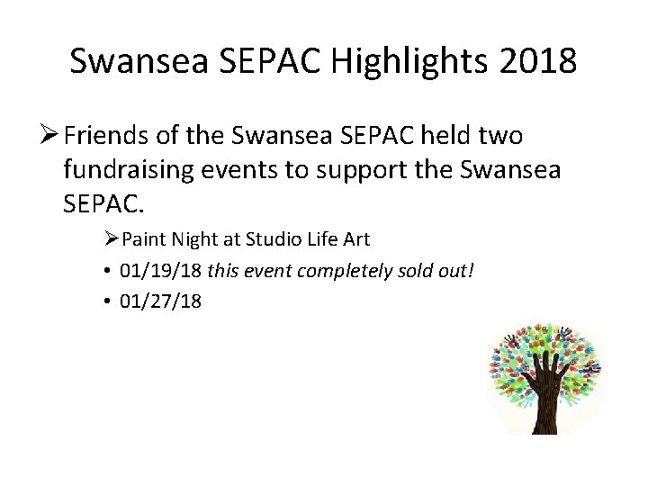 Swansea SEPAC Highlights 2018 Ø Friends of the Swansea SEPAC held two fundraising events