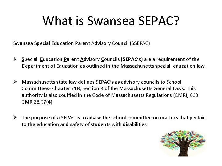 What is Swansea SEPAC? Swansea Special Education Parent Advisory Council (SSEPAC) Ø Special Education