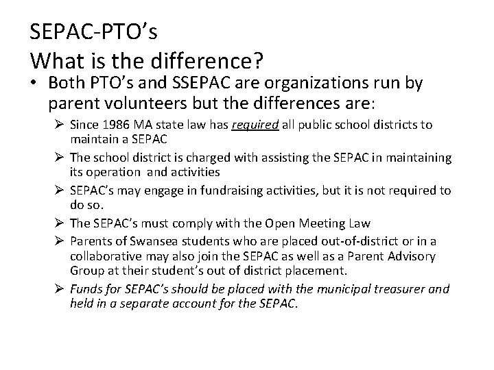 SEPAC-PTO’s What is the difference? • Both PTO’s and SSEPAC are organizations run by