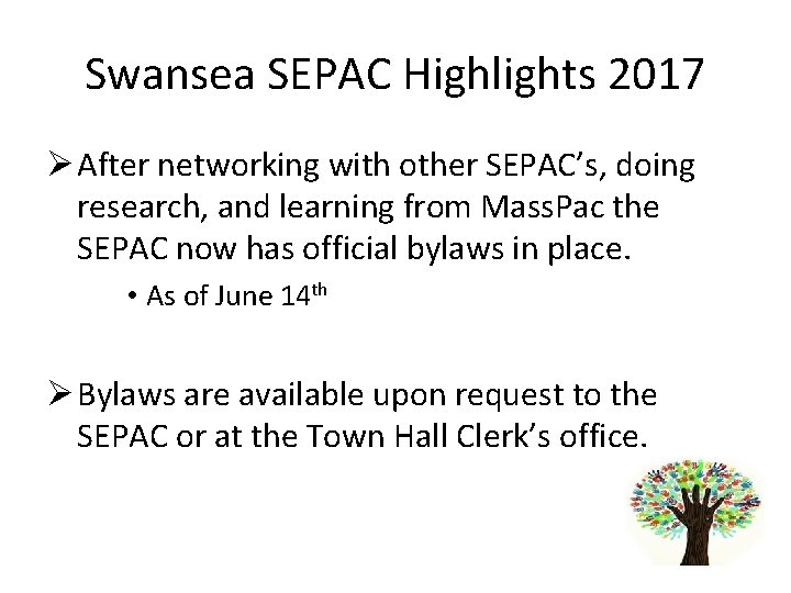 Swansea SEPAC Highlights 2017 Ø After networking with other SEPAC’s, doing research, and learning