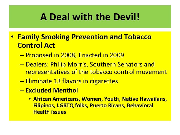 A Deal with the Devil! • Family Smoking Prevention and Tobacco Control Act –