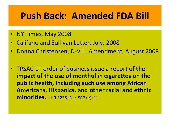 Push Back: Amended FDA Bill • NY Times, May 2008 • Califano and Sullivan