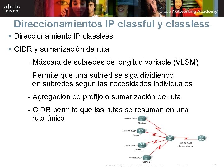 Direccionamientos IP classful y classless § Direccionamiento IP classless § CIDR y sumarización de