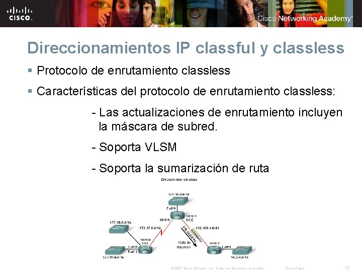 Direccionamientos IP classful y classless § Protocolo de enrutamiento classless § Características del protocolo