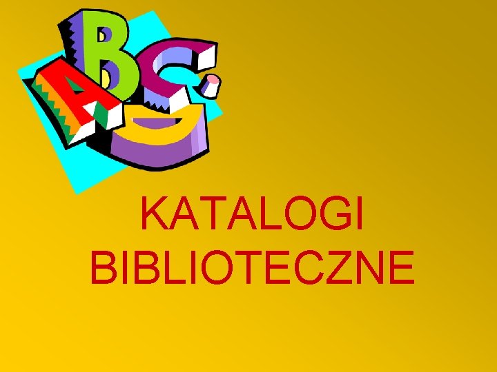 KATALOGI BIBLIOTECZNE 