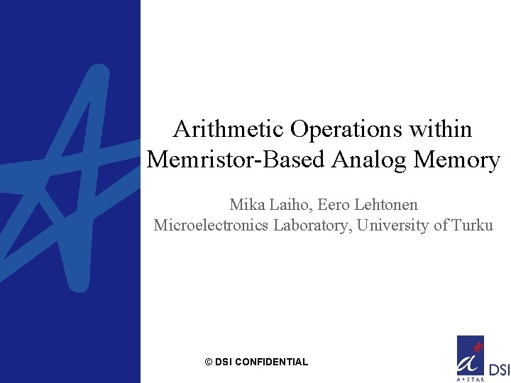 Arithmetic Operations within Memristor-Based Analog Memory Mika Laiho, Eero Lehtonen Microelectronics Laboratory, University of