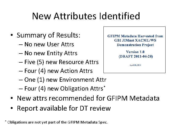 New Attributes Identified • Summary of Results: – No new User Attrs – No New Attributes Identified • Summary of Results: – No new User Attrs – No
