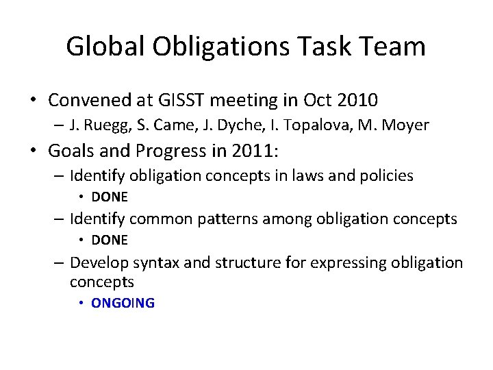 Global Obligations Task Team • Convened at GISST meeting in Oct 2010 – J. Global Obligations Task Team • Convened at GISST meeting in Oct 2010 – J.