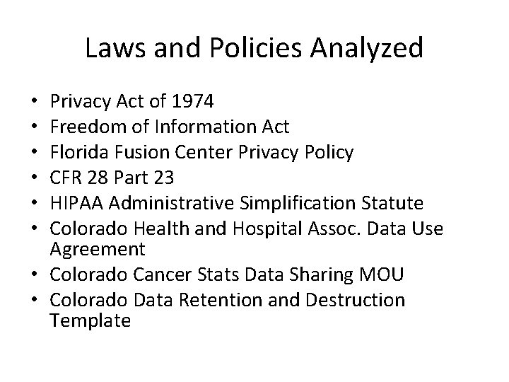 Laws and Policies Analyzed Privacy Act of 1974 Freedom of Information Act Florida Fusion Laws and Policies Analyzed Privacy Act of 1974 Freedom of Information Act Florida Fusion