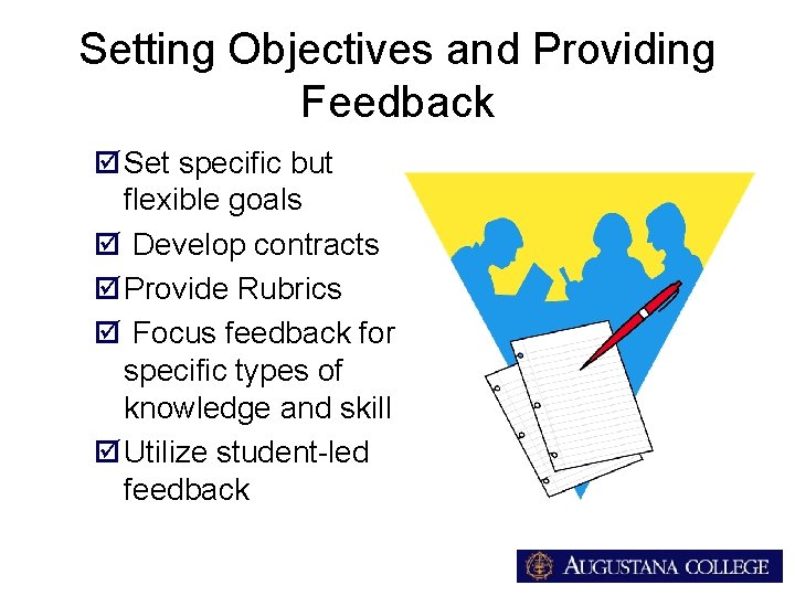 Setting Objectives and Providing Feedback þ Set specific but flexible goals þ Develop contracts