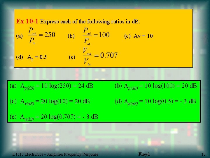 Ex 10 -1 Express each of the following ratios in d. B: (a) (b)