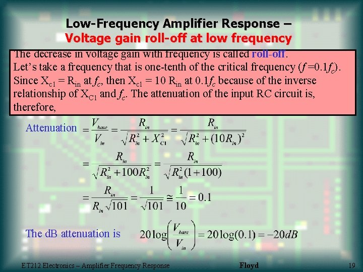 Low-Frequency Amplifier Response – Voltage gain roll-off at low frequency The decrease in voltage