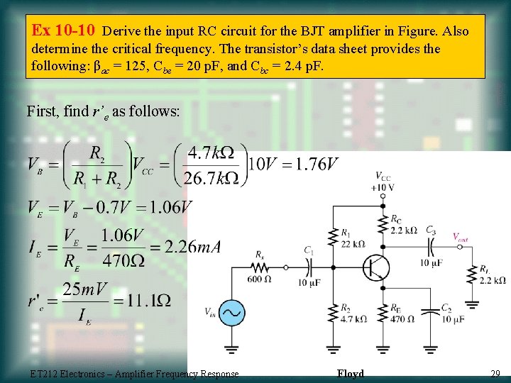 Ex 10 -10 Derive the input RC circuit for the BJT amplifier in Figure.