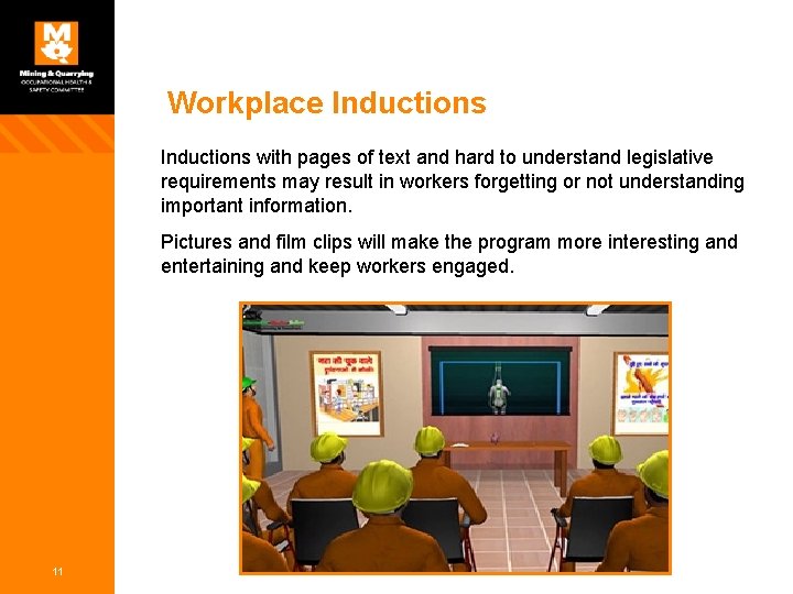 Workplace Inductions with pages of text and hard to understand legislative requirements may result
