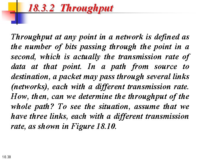 18. 3. 2 Throughput at any point in a network is defined as the