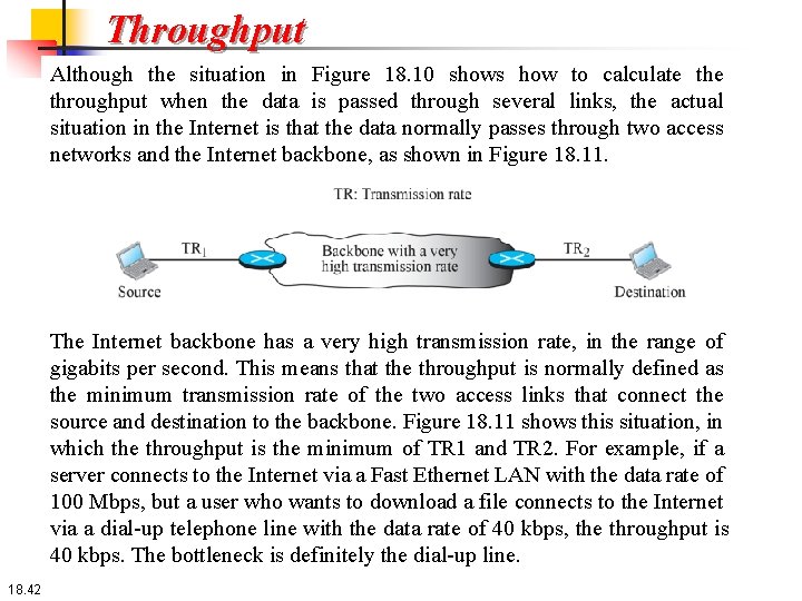Throughput Although the situation in Figure 18. 10 shows how to calculate throughput when