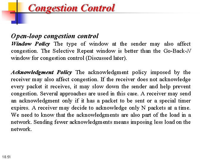 Congestion Control Open-loop congestion control Window Policy The type of window at the sender