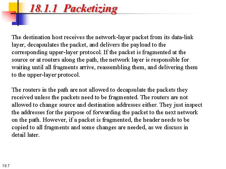18. 1. 1 Packetizing The destination host receives the network-layer packet from its data-link