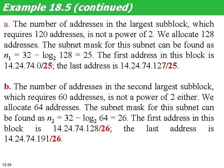 Example 18. 5 (continued) a. The number of addresses in the largest subblock, which