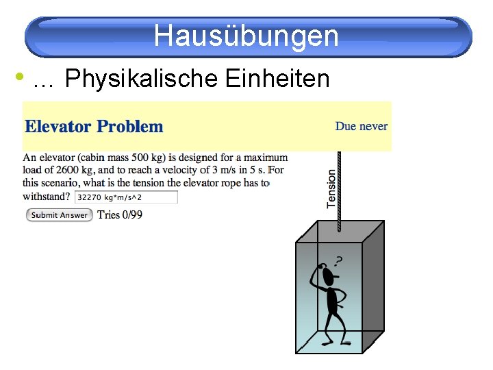 Hausübungen • … Physikalische Einheiten 