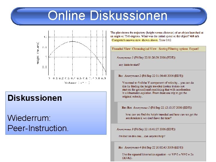Online Diskussionen Wiederrum: Peer-Instruction. 