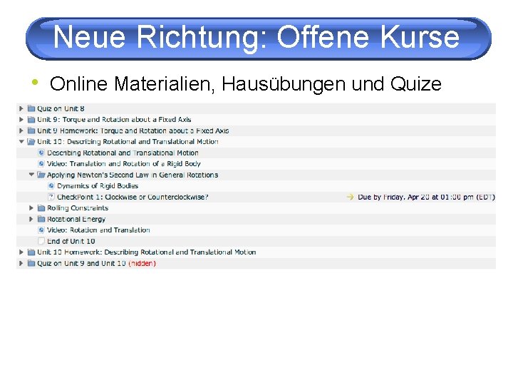 Neue Richtung: Offene Kurse • Online Materialien, Hausübungen und Quize 