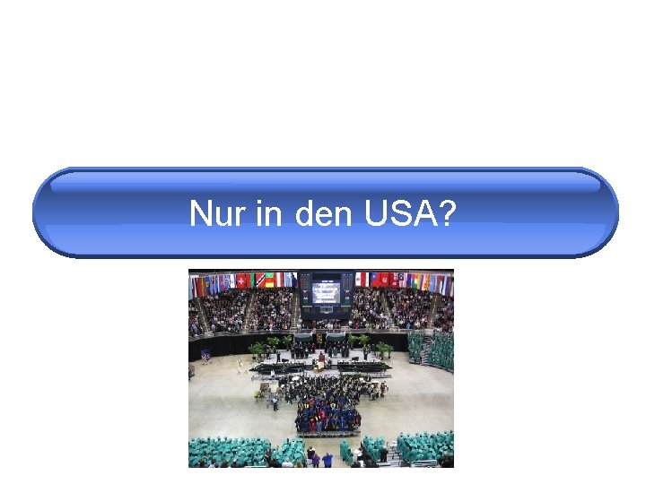 Nur in den USA? 