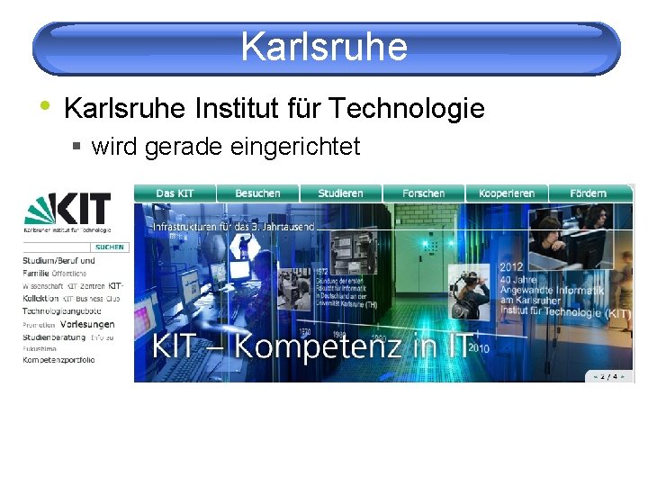 Karlsruhe • Karlsruhe Institut für Technologie § wird gerade eingerichtet 
