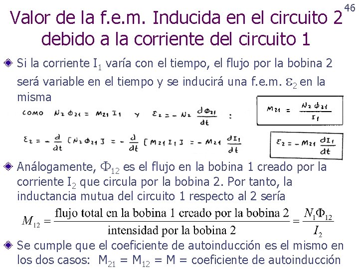 46 Valor de la f. e. m. Inducida en el circuito 2 debido a