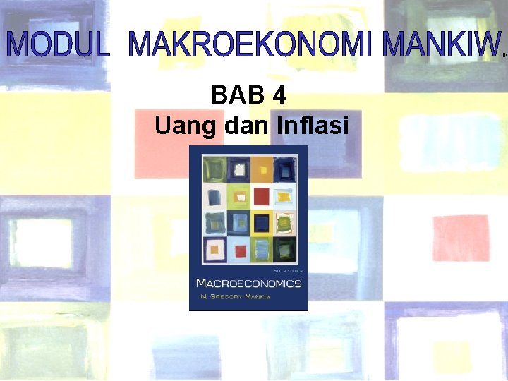 ® BAB 4 Uang dan Inflasi Chapter Four 1 