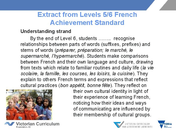 Extract from Levels 5/6 French Achievement Standard Understanding strand By the end of Level