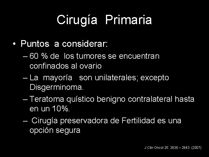 Cirugía Primaria • Puntos a considerar: – 60 % de los tumores se encuentran