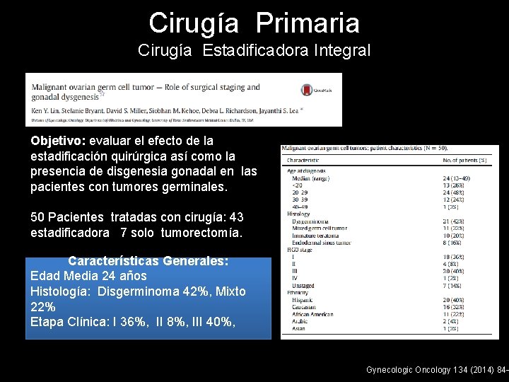 Cirugía Primaria Cirugía Estadificadora Integral Objetivo: evaluar el efecto de la estadificación quirúrgica así