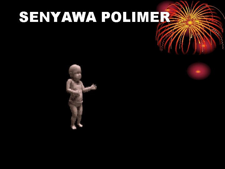 SENYAWA POLIMER 