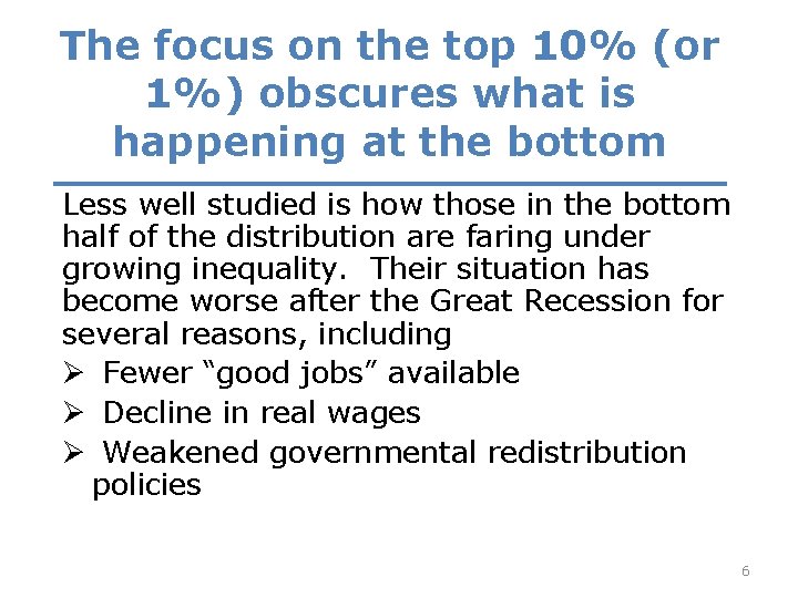 The focus on the top 10% (or 1%) obscures what is happening at the